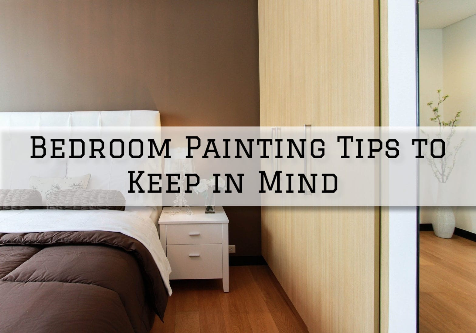 2022-04-01 Painting and Wallpapering Inc Hamilton, Ontario Bedroom Painting Tips to Keep in Mind