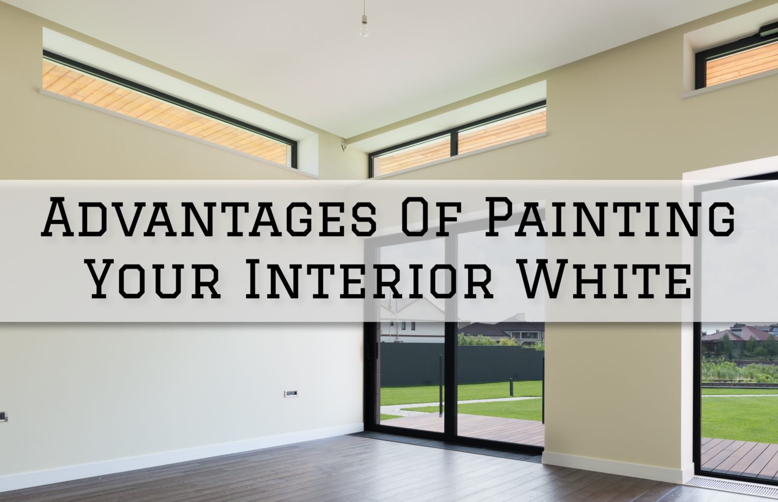 2022-07-15 Painting and Wallpapering Inc Burlington Ontario Advantages Of Painting Interior White