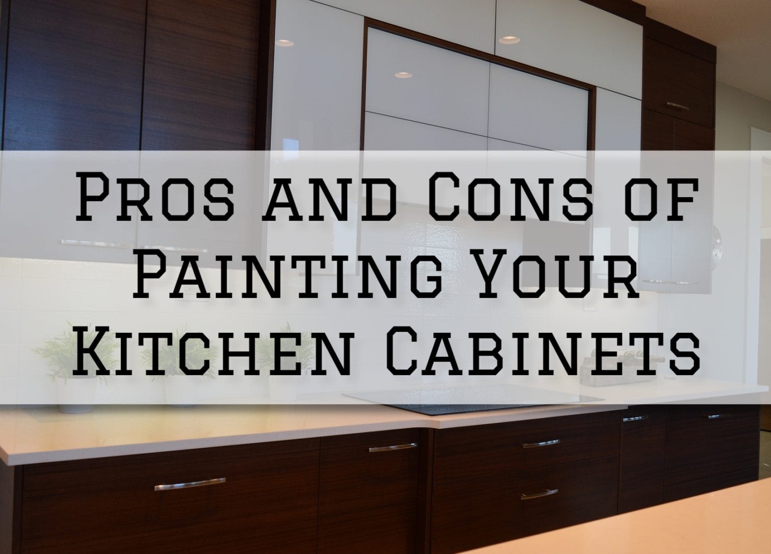 2022-12-15 Painting and Wallpapering Burlington Ontario Pros and Cons of Painting Kitchen Cabinets